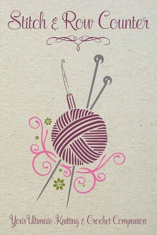 Stitch & Row Counter Your Ultimate Knitting & Crochet Companion