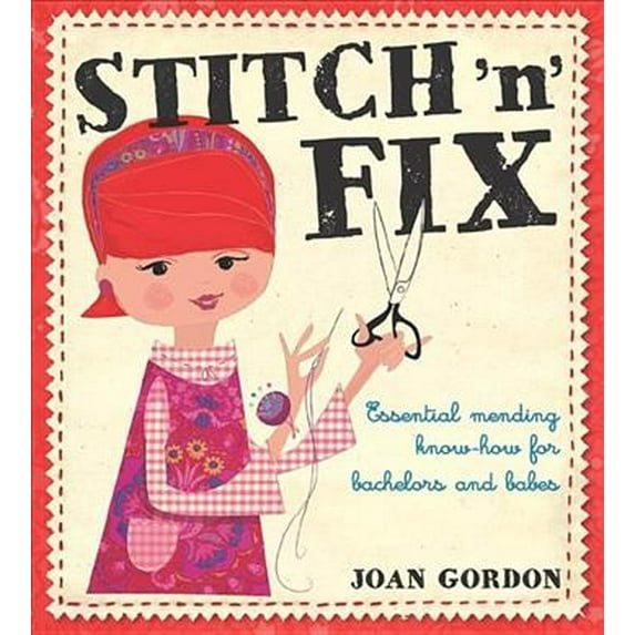 Pre-Owned Stitch 'n' Fix: Essential Mending Know-How for Bachelors and Babes Paperback