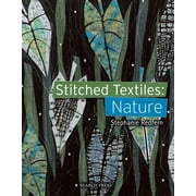 Stitched Textiles: Stitched Textiles: Nature (Paperback)