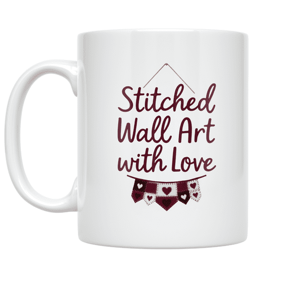 Stitched Wall Art with Love - Handmade Craft Enthusiast - 11 oz Ceramic Coffee Mug