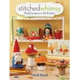 thumbnail image 1 of Stitched Whimsy : Playful Projects in Felt & Fabric (Paperback), 1 of 4