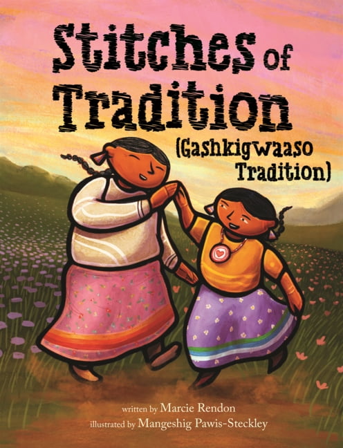 Stitches of Tradition (Gashkigwaaso Tradition), (Hardcover)