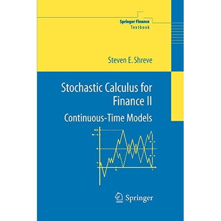 Pre-Owned Stochastic Calculus for Finance II: Continuous-Time Models (Paperback) 144192311X 9781441923110