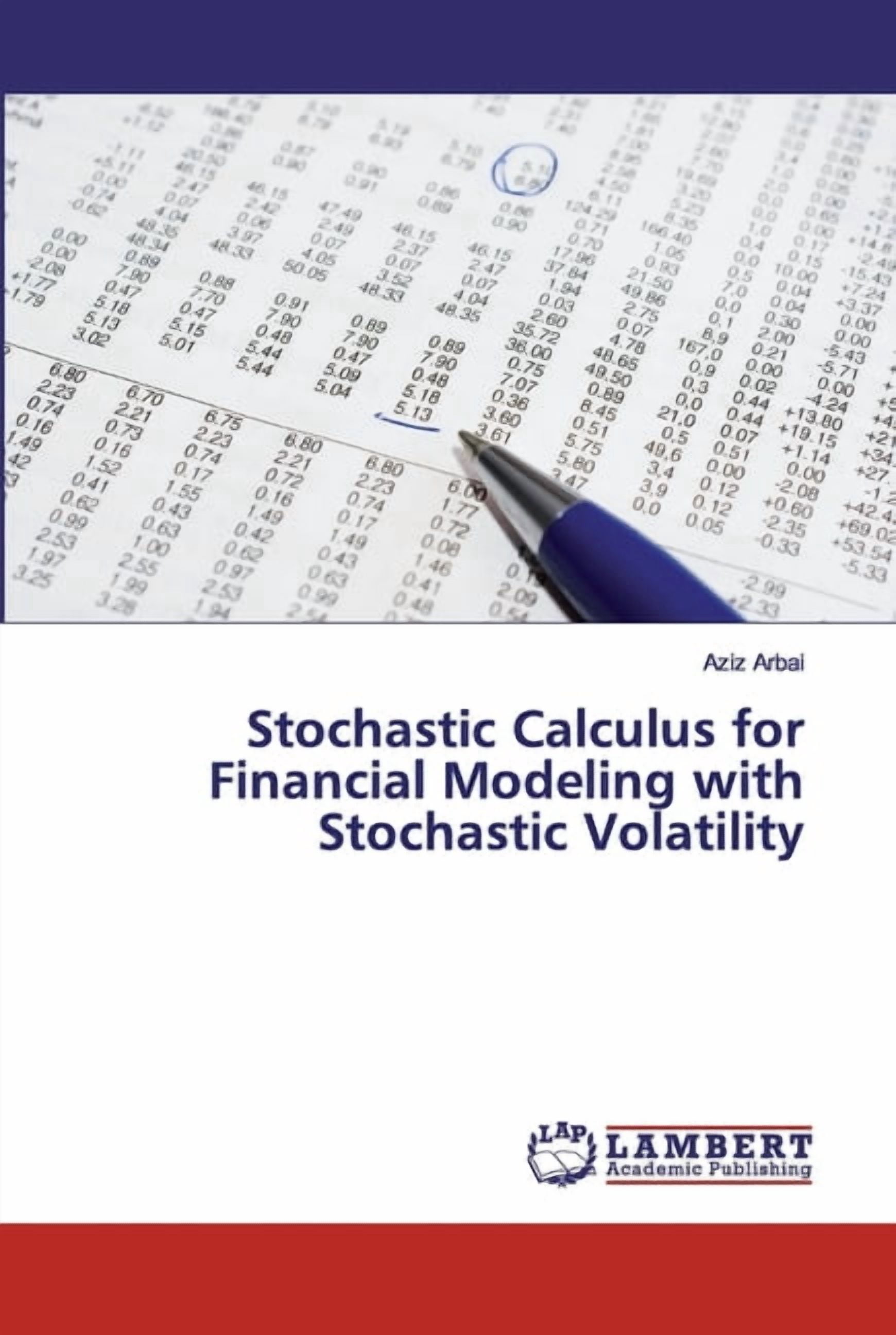 Stochastic Calculus Stephen Stochastic Calculus for Financial Modeling with Stochastic Volatility ...