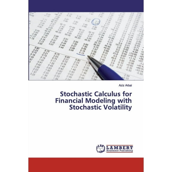 Stochastic Calculus for Financial Modeling with Stochastic Volatility (Paperback)