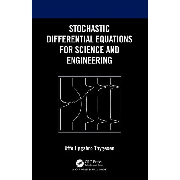 Stochastic Differential Equations for Science and Engineering, (Hardcover)