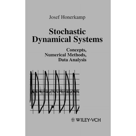 Stochastic Dynamical Systems: Concepts, Numerical Methods, Data Analysis, (Hardcover)