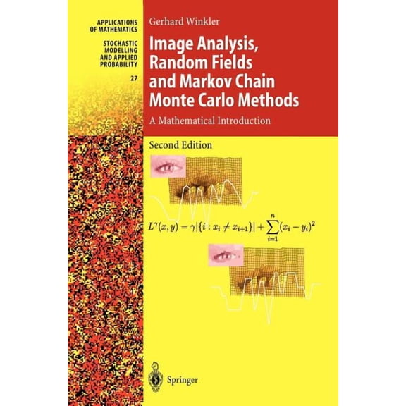 Stochastic Modelling and Applied Probabi Image Analysis, Random Fields and Markov Chain Monte Carlo Methods: A Mathematical Introduction, Book 27, (Paperback)