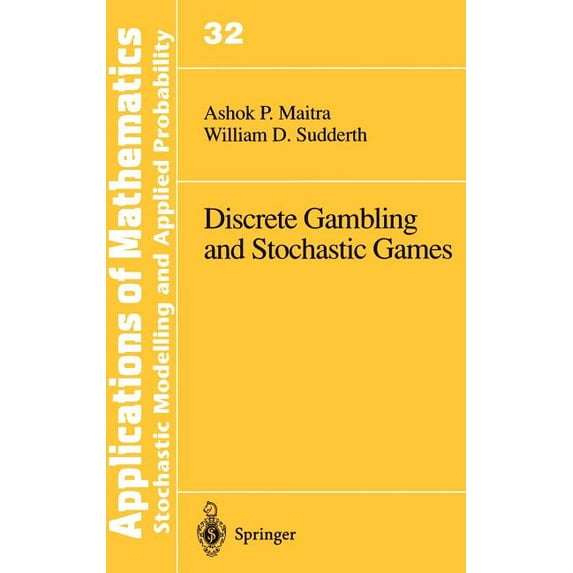 Stochastic Modelling and Applied Probabi Discrete Gambling and Stochastic Games, Book 32, (Hardcover)