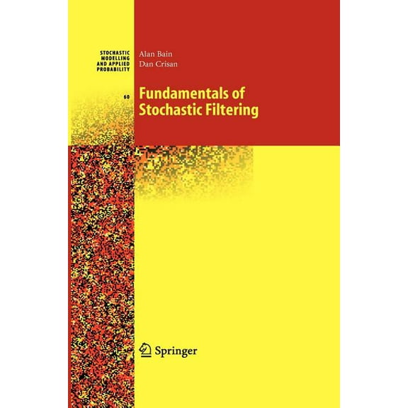 Stochastic Modelling and Applied Probabi Fundamentals of Stochastic Filtering, Book 60, (Paperback)