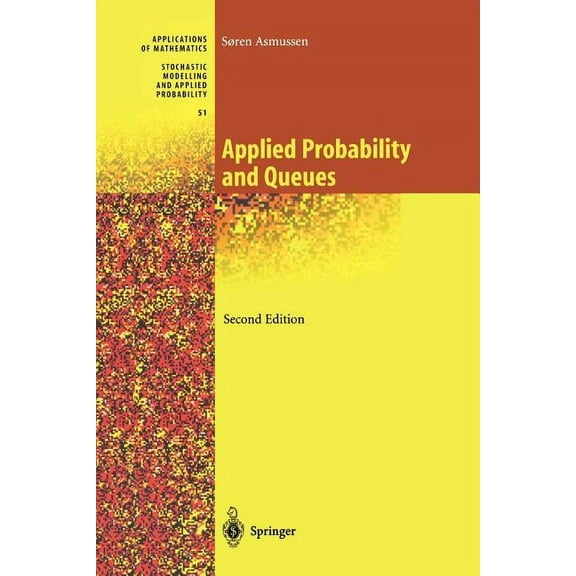Stochastic Modelling and Applied Probabi Applied Probability and Queues, Book 51, (Paperback)