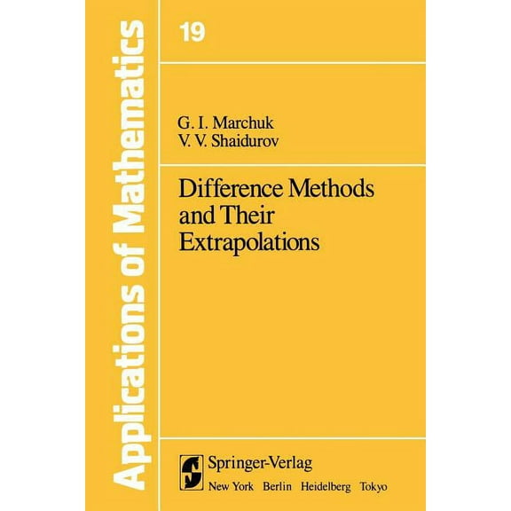 Stochastic Modelling and Applied Probabi Difference Methods and Their Extrapolations, Book 19, (Paperback)