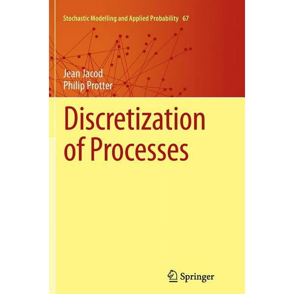 Stochastic Modelling and Applied Probabi Discretization of Processes, Book 67, (Paperback)