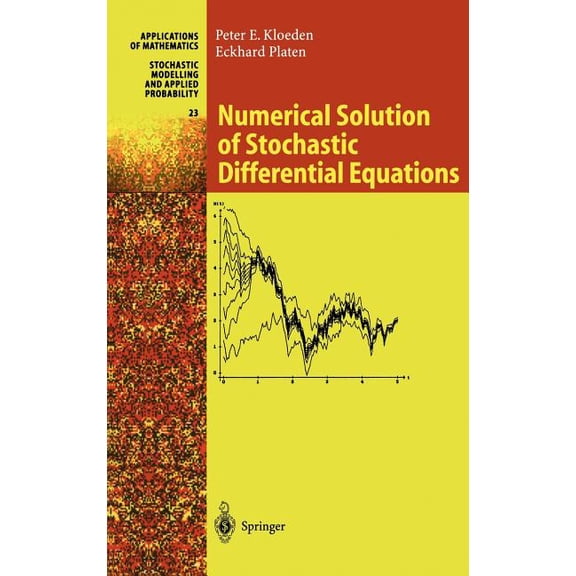 Stochastic Modelling and Applied Probabi Numerical Solution of Stochastic Differential Equations, Book 23, (Hardcover)