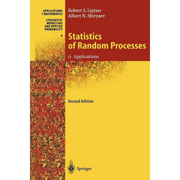 Stochastic Modelling and Applied Probabi Statistics of Random Processes II: Applications, Book 6, (Paperback)