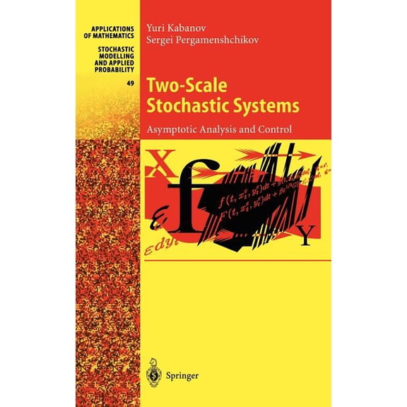 Stochastic Modelling and Applied Probabi Two-Scale Stochastic Systems: Asymptotic Analysis and Control, Book 49, (Hardcover)