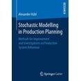 thumbnail image 1 of Stochastic Modelling in Production Planning: Methods for Improvement and Investigations on Production System Behaviour, (Paperback), 1 of 1