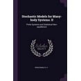 thumbnail image 1 of Stochastic Models for Many-body Systems. II: Finite Systems and Statistical Non-equilibrium (Paperback), 1 of 1
