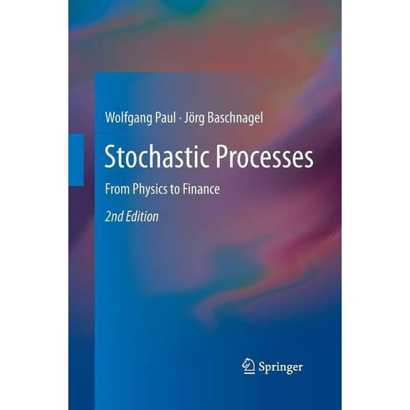 Stochastic Processes: From Physics to Finance, (Paperback)