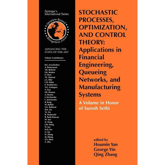 International Operations Research & Mana Stochastic Processes, Optimization, and Control Theory: Applications in Financial Engineering, Queueing Networks, and Ma, Book 94, (Paperback)