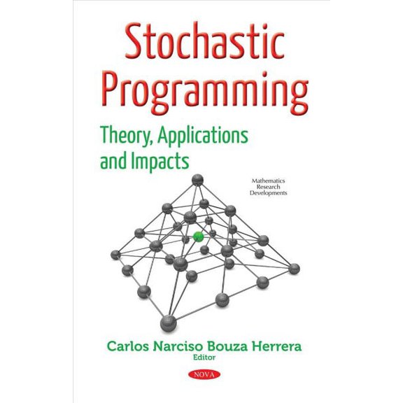 Stochastic Programming : Theory, Applications and Impacts