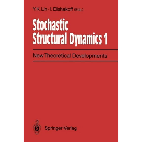 Stochastic Structural Dynamics 1: New Theoretical Developments Second International Conference on Stochastic Structural , (Paperback)
