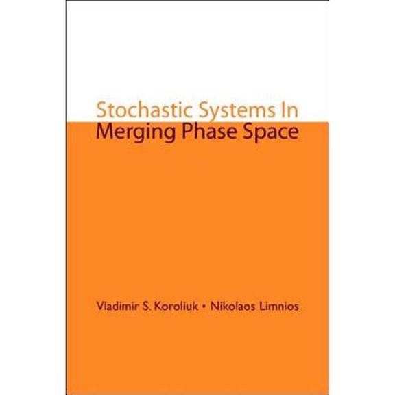 Pre-Owned Stochastic Systems in Merging Phase Space (Hardcover) 9812565914 9789812565914