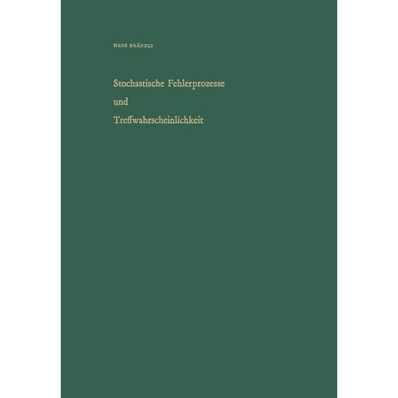 Stochastische Fehlerprozesse Und Treffwahrscheinlichkeit: Ein Methodischer berblick, (Paperback)