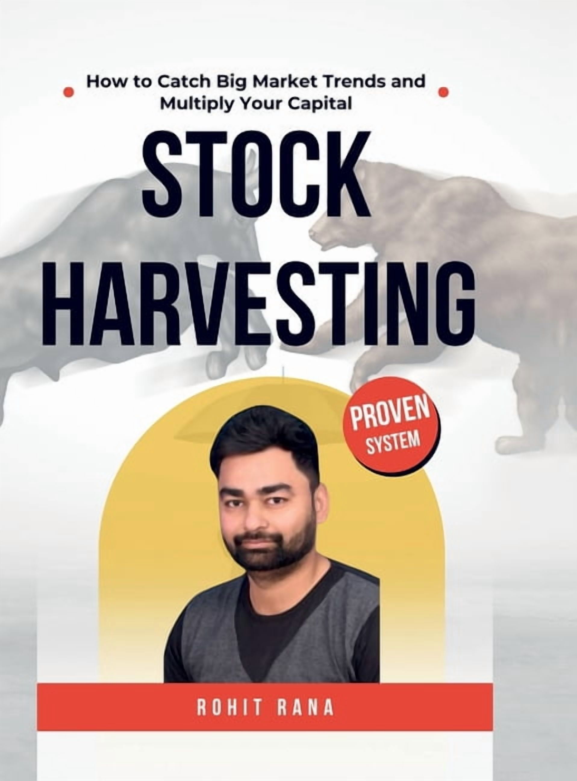 Stock Harvesting - How to Catch Big Market Trends and Multiply Your Capital: The Ultimate Blueprint to Find Strong Stock, (Hardcover)