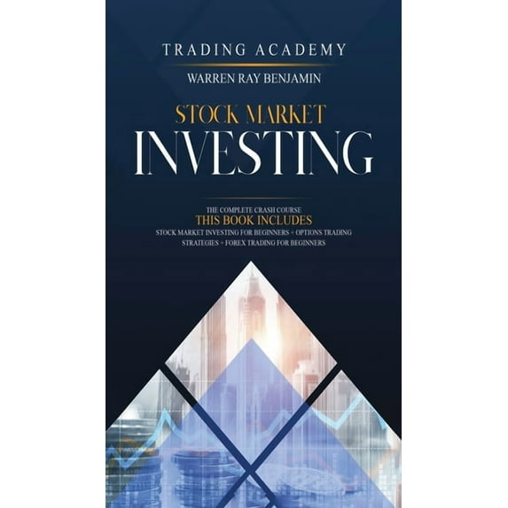 Stock Market Investing: The Complete Crash Course - This book includes: Stock Market Investing for beginners + Options T