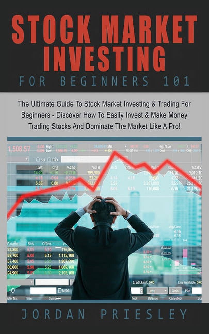 Stock Market Investing For Beginners 101: The Ultimate Guide To Stock ...