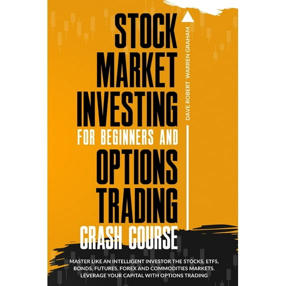 Stock Market Investing for Beginners and Options Trading Crash Course: Master Like an Intelligent (Paperback) by Dave Graham Warren