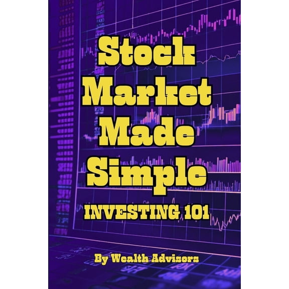 Stock Market Made Simple: Investing 101, (Paperback)