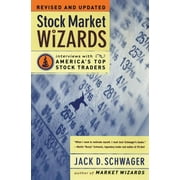 JACK D SCHWAGER Stock Market Wizards: Interviews with America&apos;s Top Stock Traders, (Paperback)