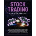thumbnail image 1 of Stock Trading for Beginners: Learn The Best Strategies To Make Money With Day And Swing Trade, Forex, Future and Options, (Paperback), 1 of 1