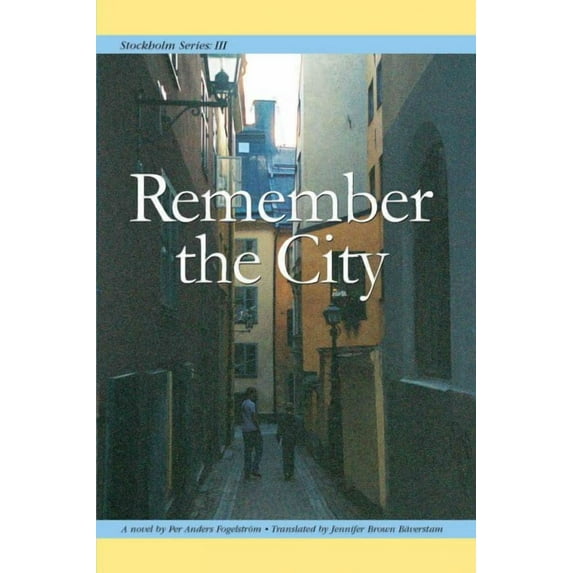 Stockholm: Stockholm Series III: Remember the City (Paperback)