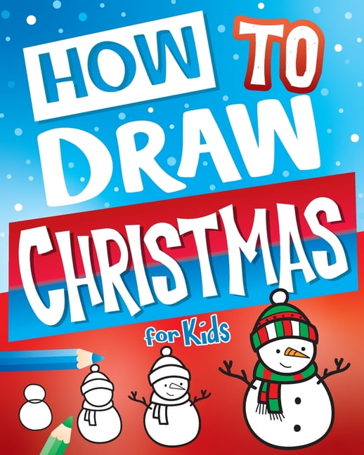 Stocking Stuffers for Kids: How to Draw Christmas & Cute Stuff: Easy  Step-by-Step Guide Book to Draw 100 Things. Gift Idea for Girls and Boys:  Davis, James S.: 9798865224211: : Books