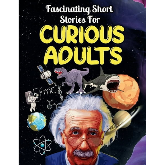 Stocking Stuffers for Adults: Fascinating Short Stories For Curious Adults: Thrilling Collection of Unbelievable, Funny, and True Tales from Around the World (Paperback)