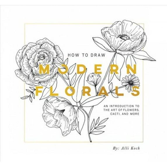 Pre-Owned How to Draw Modern Florals (Mini): A Pocket-Sized Road Trip Book (Creative Gifts) (Paperback) 1950968820 9781950968824