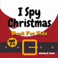 thumbnail image 1 of Stocking Stuffers: I Spy Christmas Book For Kids: A Fun Guessing Game and Coloring Activity Book For Little Kids (Ages 2-5) (Paperback), 1 of 1