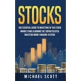 thumbnail image 1 of Stocks: An Essential Guide To Investing In The Stock Market And Learning The Sophisticated Investor Money Making System Paperback 6069836235 9786069836231 Matthew G. Carter, 1 of 1