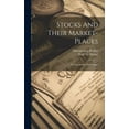 thumbnail image 1 of Stocks And Their Market-places: Terms, customs And Usages (Hardcover), 1 of 1