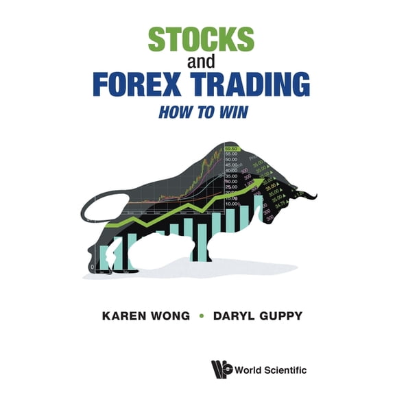 Stocks and Forex Trading: How to Win, (Paperback)