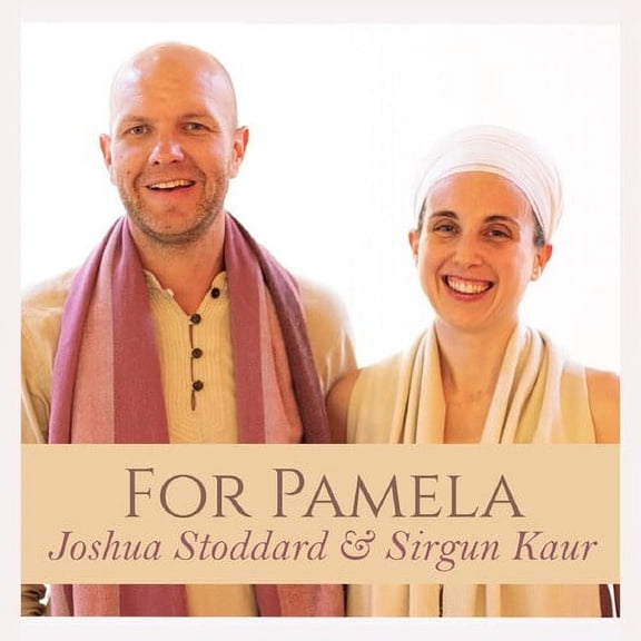 Stoddard,Joshua / Kaur,Sirgun - For Pamela - Music & Performance - CD