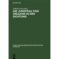 thumbnail image 1 of Stoff- Und Motivgeschichte Der Deutschen Die Jungfrau Von Orleans in Der Dichtung, Book 1, (Hardcover), 1 of 1