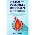 thumbnail image 1 of Stoffwechsel anregen und Fett verbrennen: Das gro?e Stoffwechsel Buch - Schnell, effektiv und nachhaltig Abnehmen mit der Stoffwechseldi?t inkl. lecke, 1 of 1