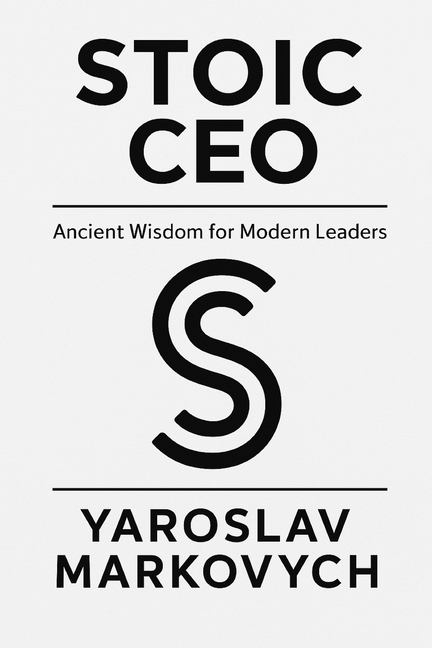 Stoic CEO: Ancient Wisdom for Leadership in Chaotic Times, (Paperback)