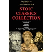 Stoic Classics Collection Marcus Aureliuss Meditations, Epictetuss Enchiridion, Senecas On a Happy Life, On the Shor, Paperback