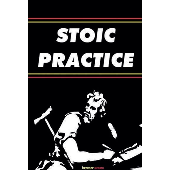 Stoic Practice, (Paperback)