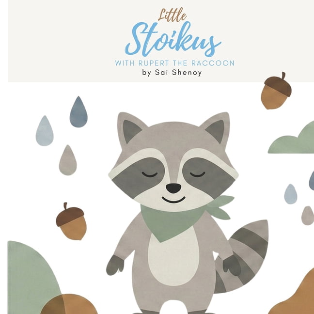 Stoikus Little Stoikus: With Rupert the Raccoon, (Paperback)